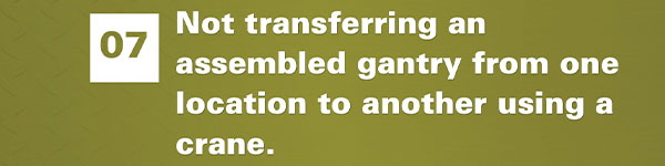 7-Horrible-Mistakes-Made-While-Using-an-Aluminum-Gantry8